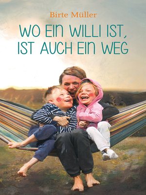 cover image of Wo ein Willi ist, ist auch ein Weg